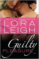 Book cover image of Guilty Pleasure by Lora Leigh