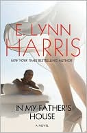 E. Lynn Harris: In My Father's House