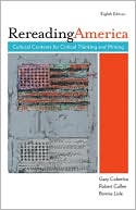 Book cover image of Rereading America: Cultural Contexts for Critical Thinking and Writing by Gary Colombo