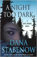 Book cover image of A Night Too Dark (Kate Shugak Series #17) by Dana Stabenow