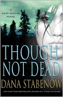 Book cover image of Though Not Dead (Kate Shugak Series #18) by Dana Stabenow