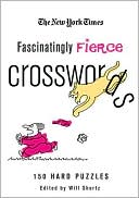 Book cover image of Fascinatingly Fierce Crosswords: 150 Hard Puzzles by The New York Times