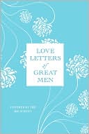 Book cover image of Love Letters of Great Men by Ursula Doyle