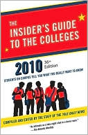 Book cover image of The Insider's Guide to the Colleges 2010: Students on Campus Tell You What You Really Want to Know by Yale Daily News Staff