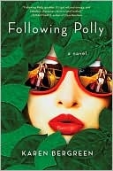 Karen Bergreen: Following Polly