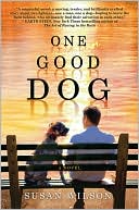 Susan Wilson: One Good Dog