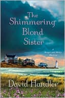 David Handler: The Shimmering Blond Sister: A Berger and Mitry Mystery