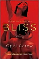 Opal Carew: Bliss