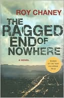 Roy Chaney: The Ragged End of Nowhere