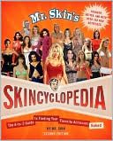 Mr. Skin: Mr. Skin's Skincyclopedia: The A-to-Z Guide to Finding Your Favorite Actresses Naked