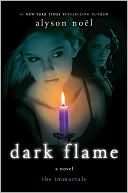 Alyson Noel: Dark Flame (Immortals Series #4)