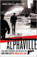 Book cover image of Alphaville: 1988, Crime, Punishment, and the Battle for New York City's Lower East Side by Michael Codella