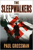 Paul Grossman: The Sleepwalkers