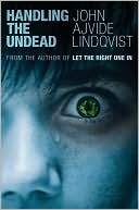 Book cover image of Handling the Undead by John Ajvide Lindqvist