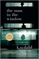 Book cover image of The Man in the Window by K. O. Dahl