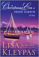 Lisa Kleypas: Christmas Eve at Friday Harbor