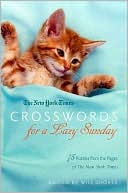 Will New York Times Guides Staff: New York Times Crosswords for A Lazy Sunday