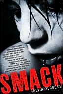 Book cover image of Smack by Melvin Burgess