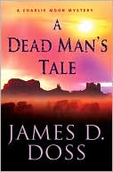 James D. Doss: A Dead Man's Tale (Charlie Moon Series #15)
