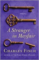 Charles Finch: A Stranger in Mayfair (Charles Lenox Series #4)