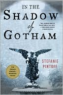 Stefanie Pintoff: In the Shadow of Gotham