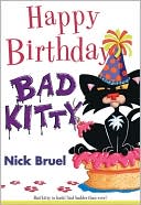 Nick Bruel: Happy Birthday, Bad Kitty