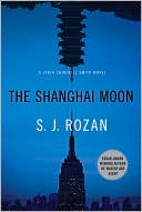 Book cover image of The Shanghai Moon (Lydia Chin and Bill Smith Series #9) by S. J. Rozan