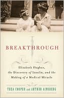 Thea Cooper: Breakthrough: Elizabeth Hughes, the Discovery of Insulin, and the Making of a Medical Miracle