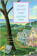Cynthia Riggs: Touch-Me-Not