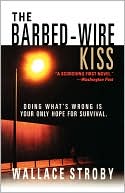 Book cover image of Barbed-Wire Kiss by Wallace Stroby