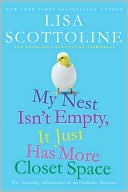 Lisa Scottoline: My Nest Isn't Empty, It Just Has More Closet Space: The Amazing Adventures of an Ordinary Woman
