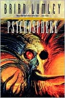 Brian Lumley: Psychosphere (Psychomech Series #2)