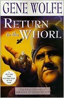 Book cover image of Return to the Whorl (Book of the Short Sun Series #3) by Gene Wolfe
