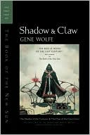 Book cover image of Shadow and Claw: The Shadow of the Torturer/The Claw of the Conciliator by Gene Wolfe