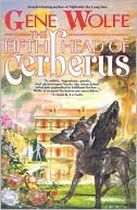 Gene Wolfe: The Fifth Head of Cerberus: Three Novellas