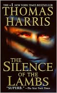 Thomas Harris: The Silence of the Lambs (Hannibal Lecter Series #2)