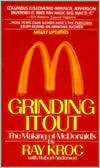 Book cover image of Grinding It out: The Making of McDonald's by Ray Kroc