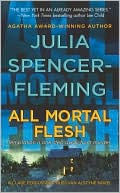 Julia Spencer-Fleming: All Mortal Flesh (Clare Fergusson Series #5)