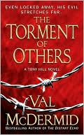 Book cover image of The Torment of Others (Tony Hill and Carol Jordan Series #4) by Val McDermid