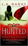 Book cover image of The Hunted (Vampire Huntress Legend Series #3) by L. A. Banks