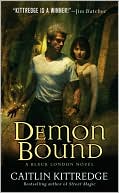 Book cover image of Demon Bound (Black London Series #2) by Caitlin Kittredge