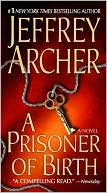 Book cover image of A Prisoner of Birth by Jeffrey Archer