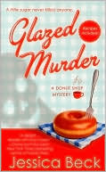Book cover image of Glazed Murder (Donut Shop Mystery Series #1) by Jessica Beck