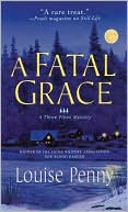 Book cover image of A Fatal Grace (Armand Gamache Series #2) by Louise Penny