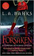 Book cover image of The Forsaken (Vampire Huntress Legend Series #7) by L. A. Banks