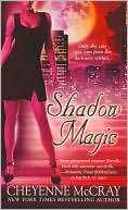 Book cover image of Shadow Magic by Cheyenne McCray