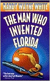 Book cover image of Man Who Invented Florida (Doc Ford Series #3) by Randy Wayne White