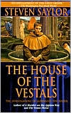 Book cover image of The House of the Vestals: The Investigations of Gordianus the Finder (Roma Sub Rosa Series #6) by Steven Saylor