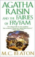 M. C. Beaton: Agatha Raisin and the Fairies of Fryfam (Agatha Raisin Series #10)