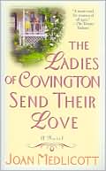 Joan Medlicott: The Ladies of Covington Send Their Love (Ladies of Covington Series #1)